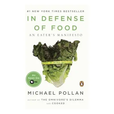 "In Defense of Food: An Eater's Manifesto" - "" ("Pollan Michael")