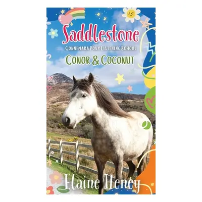 "Saddlestone Connemara Pony Listening School Conor and Coconut" - "" ("Heney Elaine")