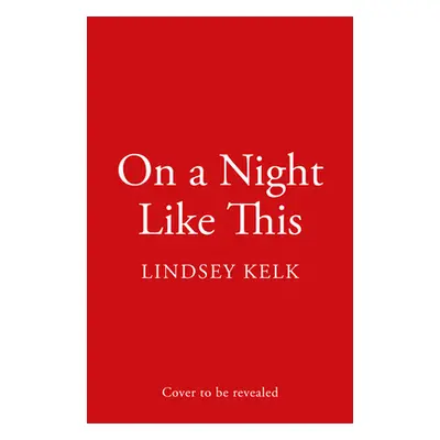 "On a Night Like This" - "" ("Kelk Lindsey")