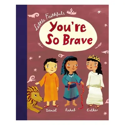 "Little Faithfuls: You're So Brave" - "" ("Marrs Carrie")