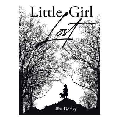 "Little Girl Lost" - "" ("Dorsky Ilise")