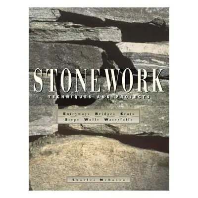 "Stonework: Techniques and Projects" - "" ("McRaven Charles")