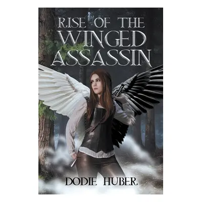 "Rise of the Winged Assassin" - "" ("Huber Dodie")