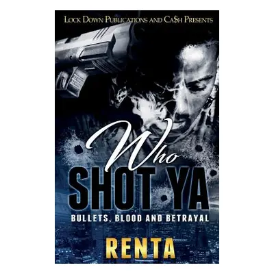 "Who Shot YA: Bullets, Blood and Betrayal" - "" ("Renta")