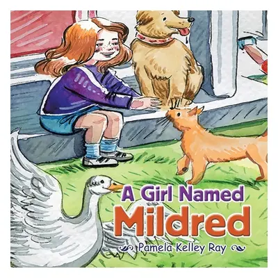 "A Girl Named Mildred" - "" ("Ray Pamela Kelley")