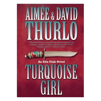 "Turquoise Girl: An Ella Clah Novel" - "" ("Thurlo Aime")