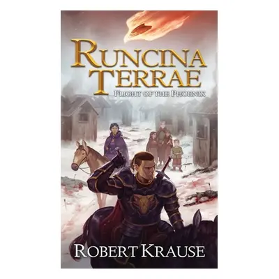 "Runcina Terrae: Flight of The Phoenix" - "" ("Krause Robert")