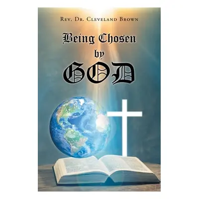 "Being Chosen by God" - "" ("Brown Cleveland")