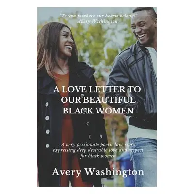 "A Love Letter to Our Beautiful Black Women" - "" ("Washington Avery")