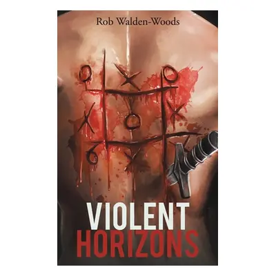 "Violent Horizons" - "" ("Walden-Woods Rob")