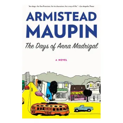 "The Days of Anna Madrigal" - "" ("Maupin Armistead")