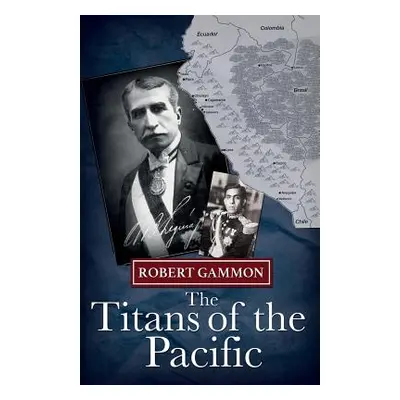 "The Titans of the Pacific" - "" ("Gammon Robert")