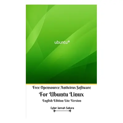 "Free Opensource Antivirus Software For Ubuntu Linux English Edition Lite Version" - "" ("Sakura