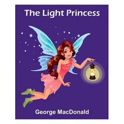 "The Light Princess" - "" ("MacDonald George")