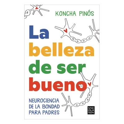 "La Belleza de Ser Bueno / The Beauty of Being Good" - "" ("Pins Pey Koncha")