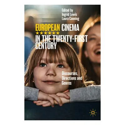 "European Cinema in the Twenty-First Century: Discourses, Directions and Genres" - "" ("Lewis In