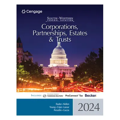 "South-Western Federal Taxation 2024: Corporations, Partnerships, Estates and Trusts" - "" ("Raa