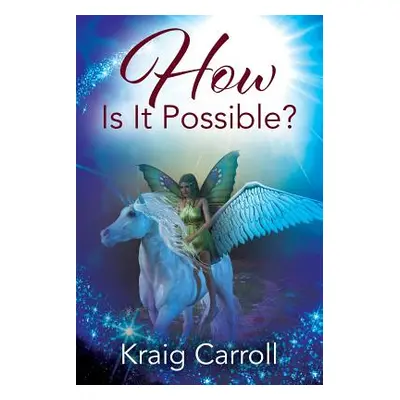 "How Is It Possible?" - "" ("Carroll Kraig")