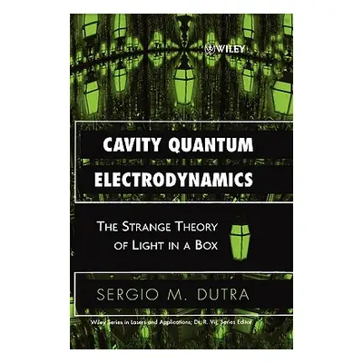 "Cavity Quantum Electrodynamics" - "" ("Dutra Sergio M.")