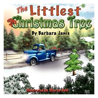 "The Littlest Christmas Tree" - "" ("Janis Barbara")