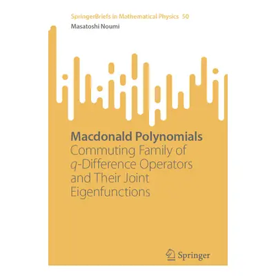 "MacDonald Polynomials: Commuting Family of Q-Difference Operators and Their Joint Eigenfunction