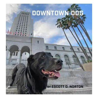 "Downtown Dog" - "" ("Norton Escott")