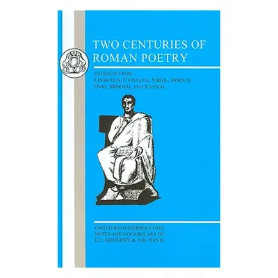 "Two Centuries of Roman Poetry" - "" ("Davis Arthur Robin")