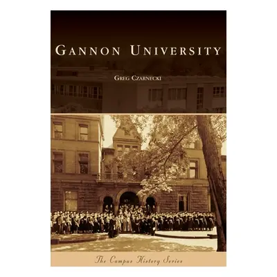 "Gannon University" - "" ("Czarnecki Greg")