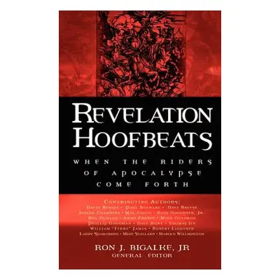 "Revelation Hoofbeats" - "" ("Bigalke Ron J. Jr.")