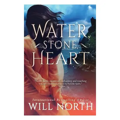 "Water, Stone, Heart" - "" ("North Will")