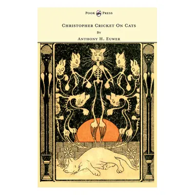 "Christopher Cricket On Cats - With Observations And Deductions For The Enlightenment Of The Hum