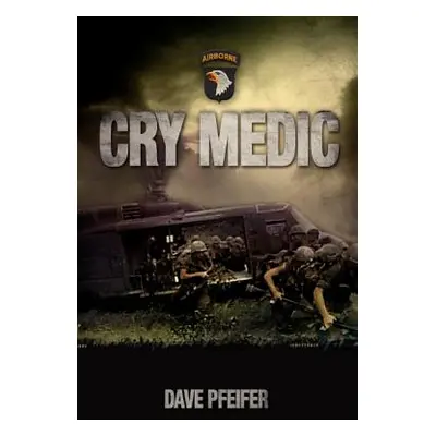 "Cry Medic" - "" ("Pfeifer Dave")