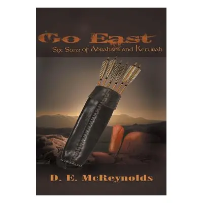 "Go East: Six Sons of Abraham and Keturah" - "" ("McReynolds D. E.")