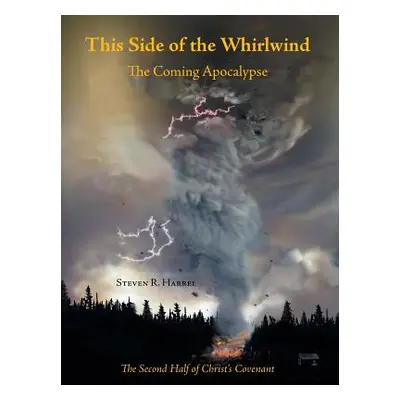 "This Side of the Whirlwind" - "" ("Harrel Steven R.")