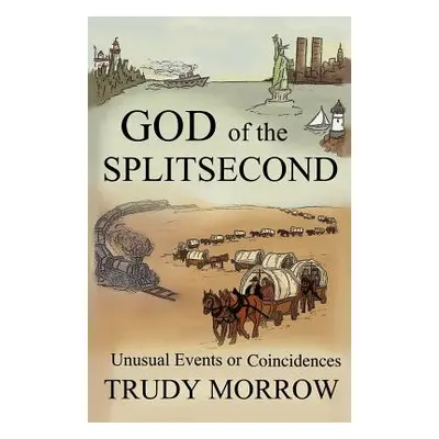 "God of the Splitsecond" - "" ("Morrow Trudy")