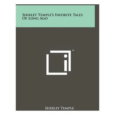 "Shirley Temple's Favorite Tales Of Long Ago" - "" ("Temple Shirley")