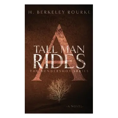 "A Tall Man Rides" - "" ("Rourke H. Berkeley")