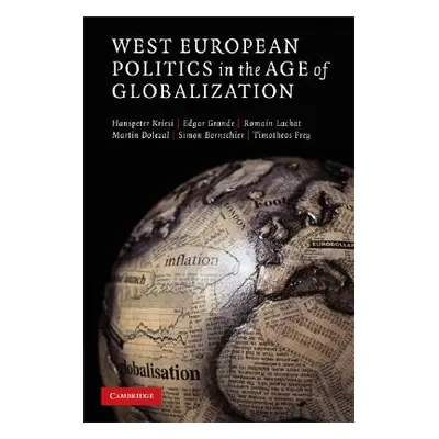 "West European Politics in the Age of Globalization" - "" ("Kriesi Hanspeter")