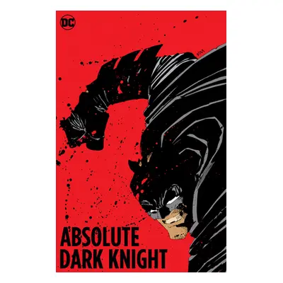 "Absolute the Dark Knight (New Edition)" - "" ("Miller Frank")