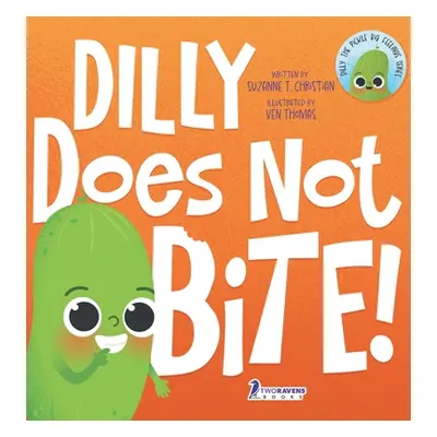 "Dilly Does Not Bite!: A Read-Aloud Toddler Guide About Biting (Ages 2-4)" - "" ("Christian Suza