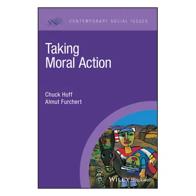 "Taking Moral Action" - "" ("Huff Chuck")