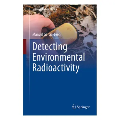 "Detecting Environmental Radioactivity" - "" ("Garca-Len Manuel")