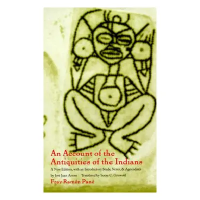 "An Account of the Antiquities of the Indians: A New Edition, with an Introductory Study, Notes,