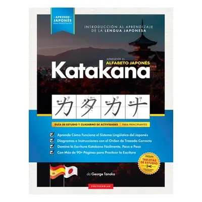 "Aprender el Alfabeto Japons - Katakana, para Principiantes: Gua de Estudio Fcil, Paso a Paso, y