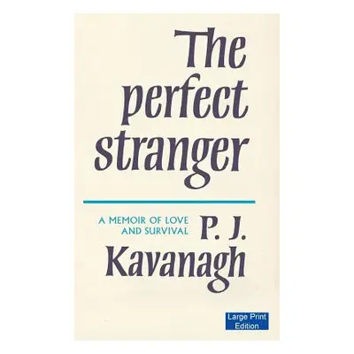 "The Perfect Stranger (Large Print Edition)" - "" ("Kavanagh P. J.")