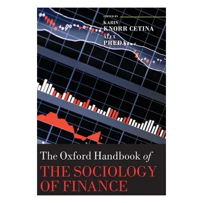 "The Oxford Handbook of the Sociology of Finance" - "" ("Knorr Cetina Karin")