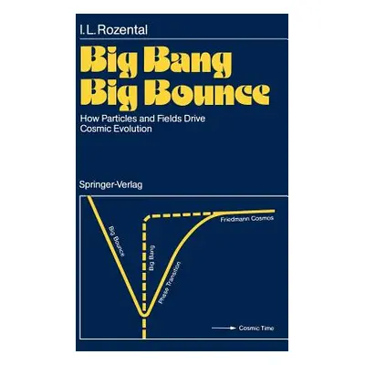 "Big Bang Big Bounce: How Particles and Fields Drive Cosmic Evolution" - "" ("Estrin Juri")