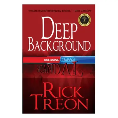 "Deep Background" - "" ("Treon Rick")