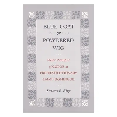 "Blue Coat or Powdered Wig" - "" ("King Stewart")