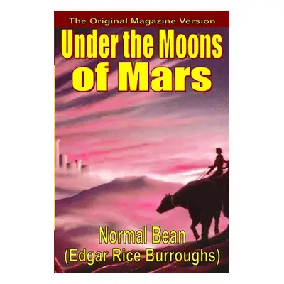 "Under the Moons of Mars" - "" ("Burroughs Edgar Rice")